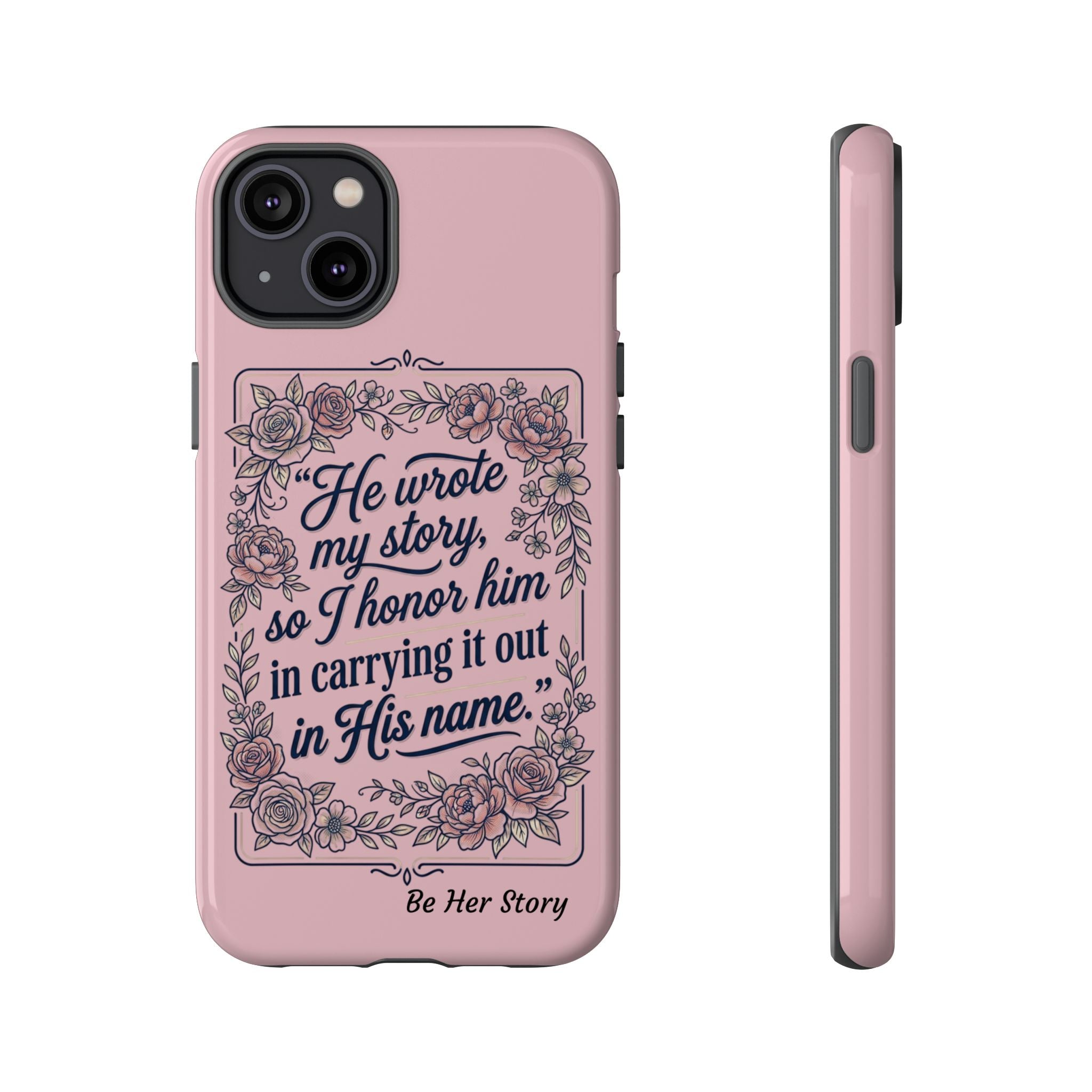 Floral Scripture iPhone Case — “He Wrote My Story” Christian Phone Case
