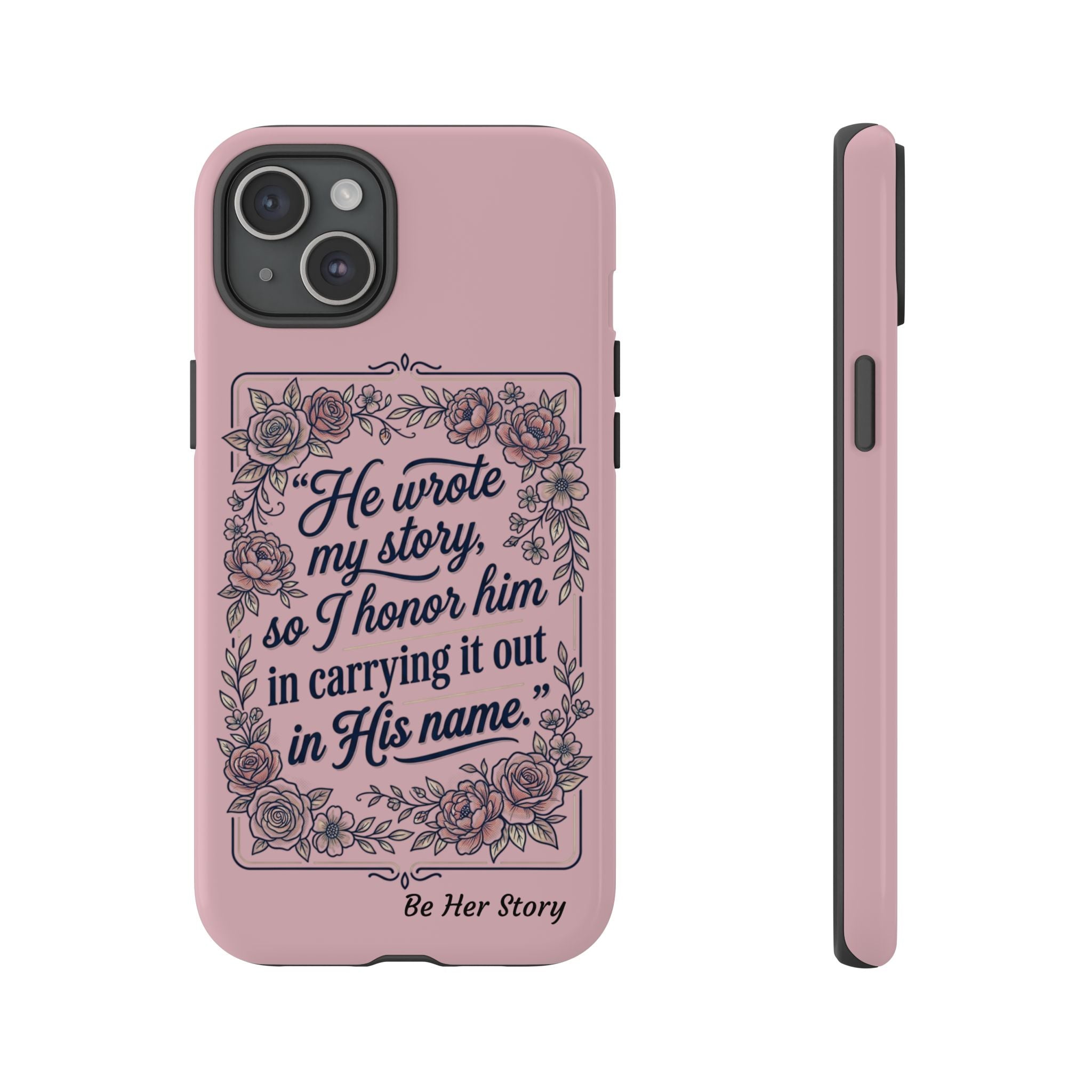 Floral Scripture iPhone Case — “He Wrote My Story” Christian Phone Case