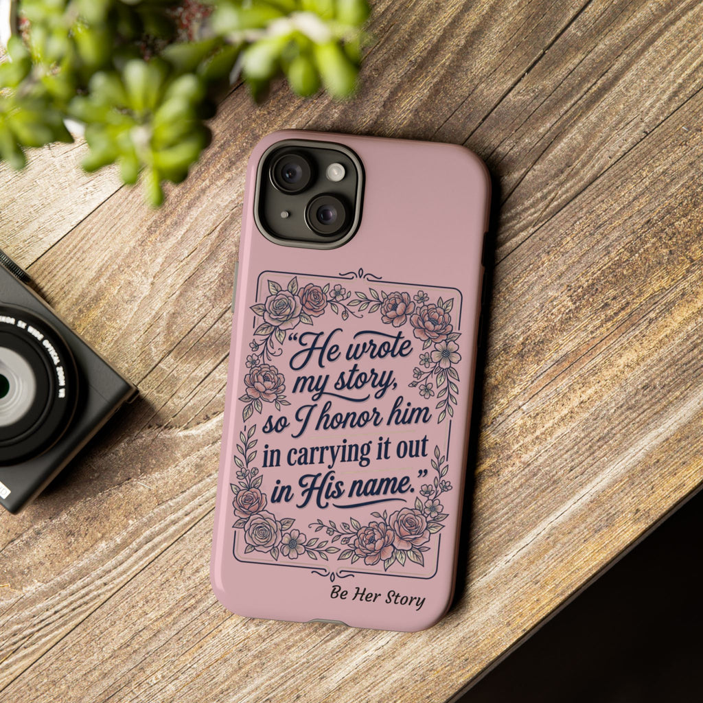 Floral Scripture iPhone Case — “He Wrote My Story” Christian Phone Case