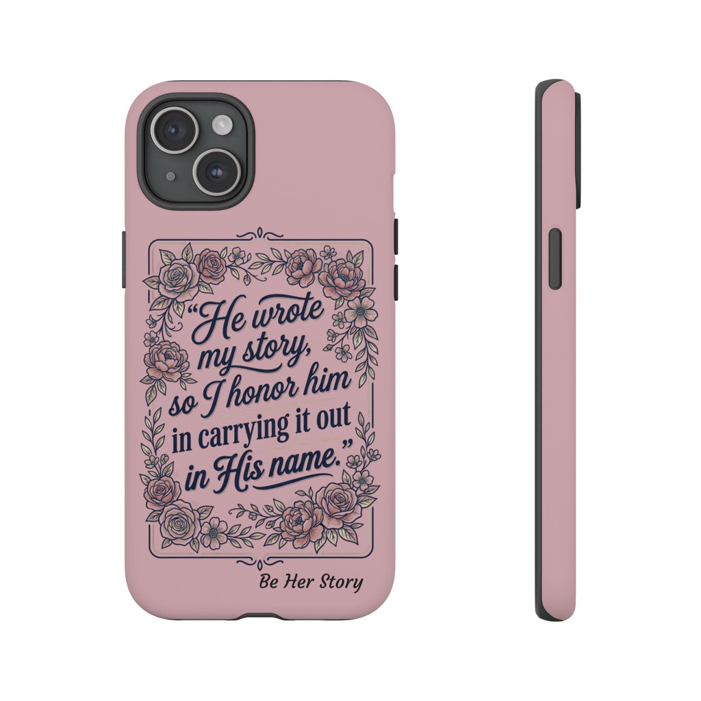 Floral Scripture iPhone Case — “He Wrote My Story” Christian Phone Case