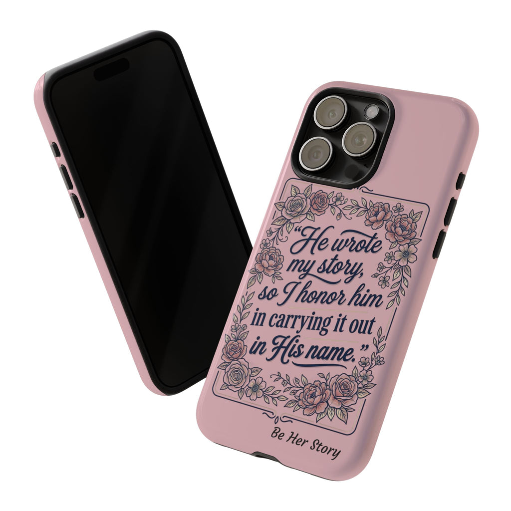 Floral Scripture iPhone Case — “He Wrote My Story” Christian Phone Case