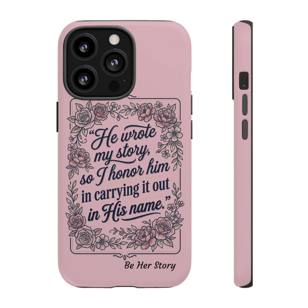 Floral Scripture iPhone Case — “He Wrote My Story” Christian Phone Case