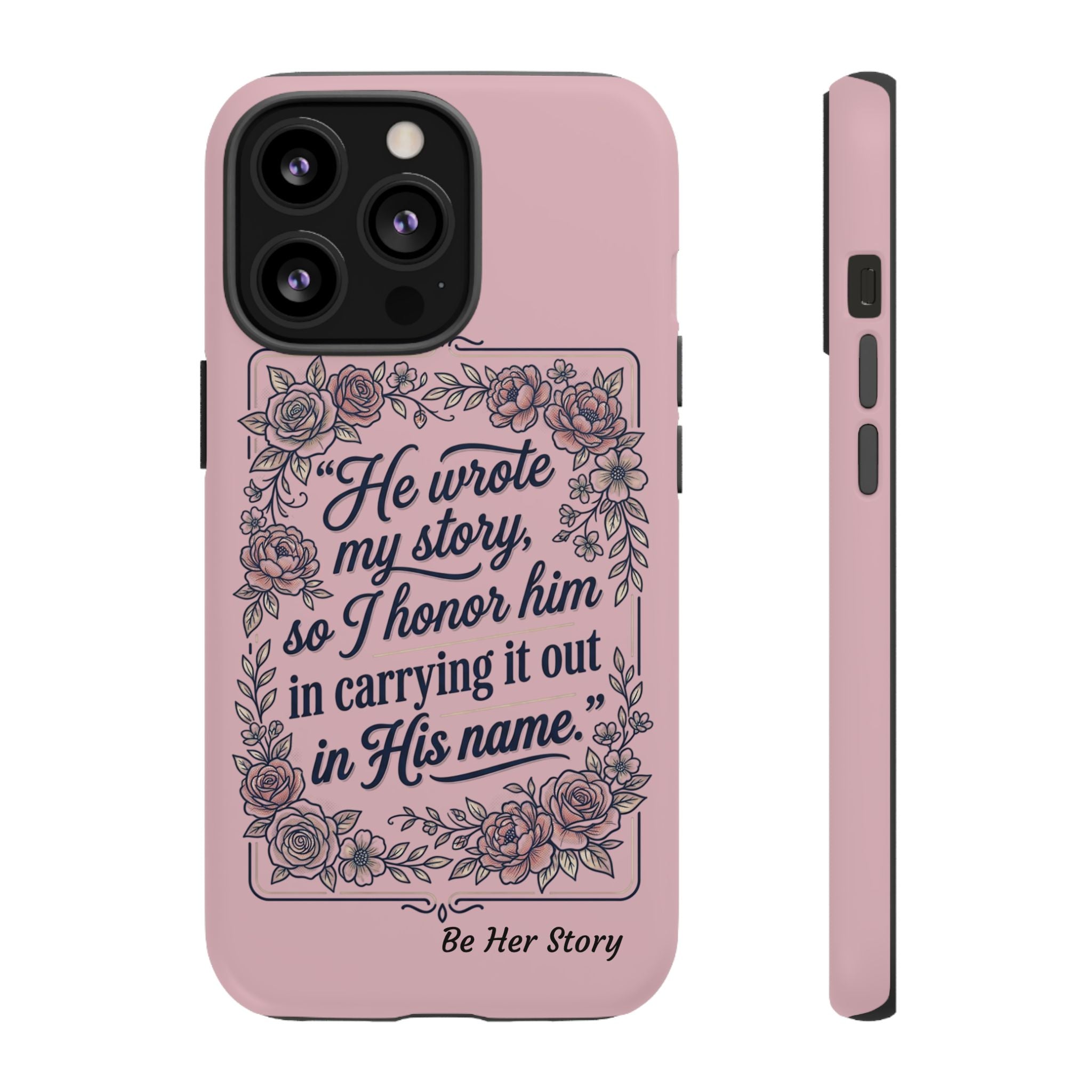 Floral Scripture iPhone Case — “He Wrote My Story” Christian Phone Case