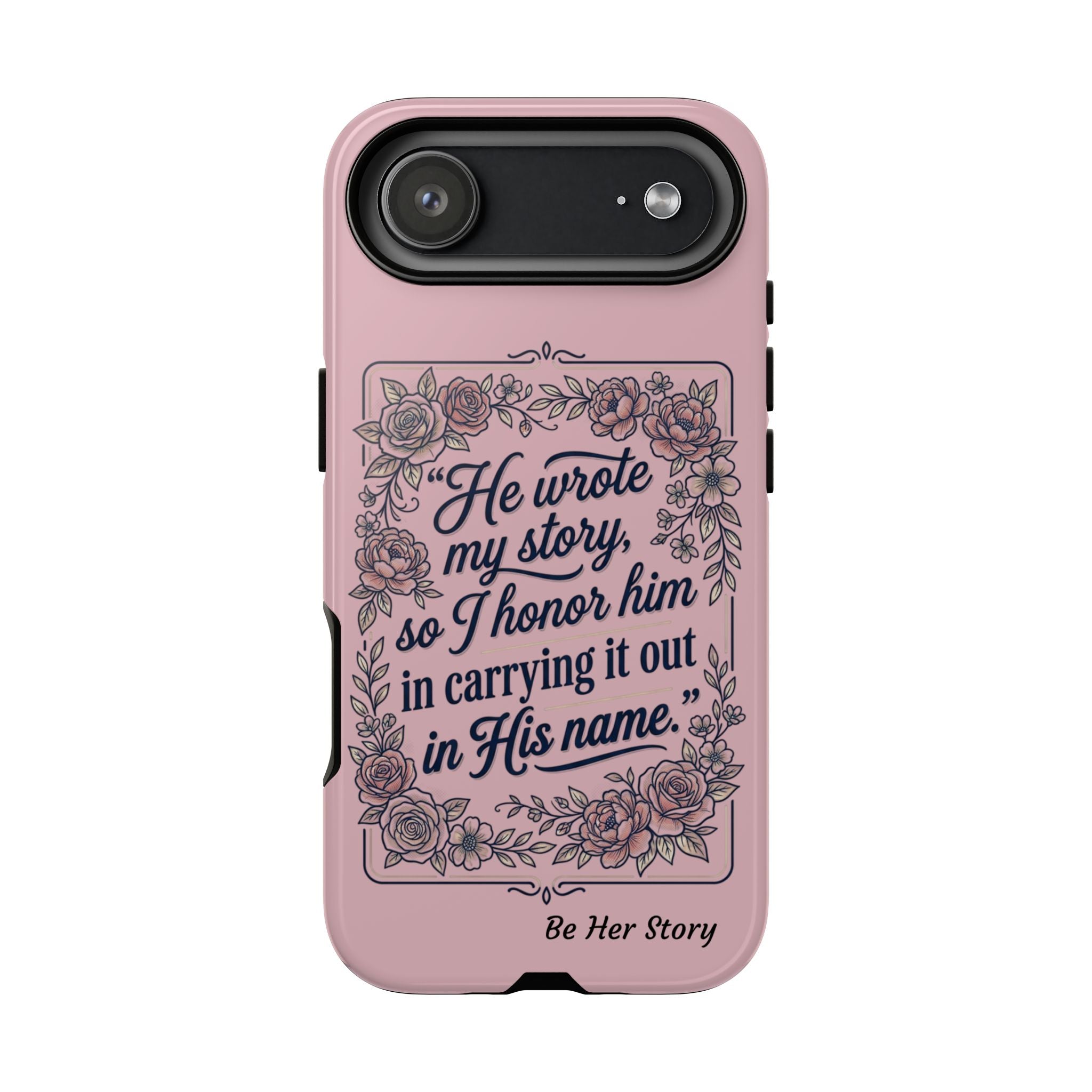 Floral Scripture iPhone Case — “He Wrote My Story” Christian Phone Case