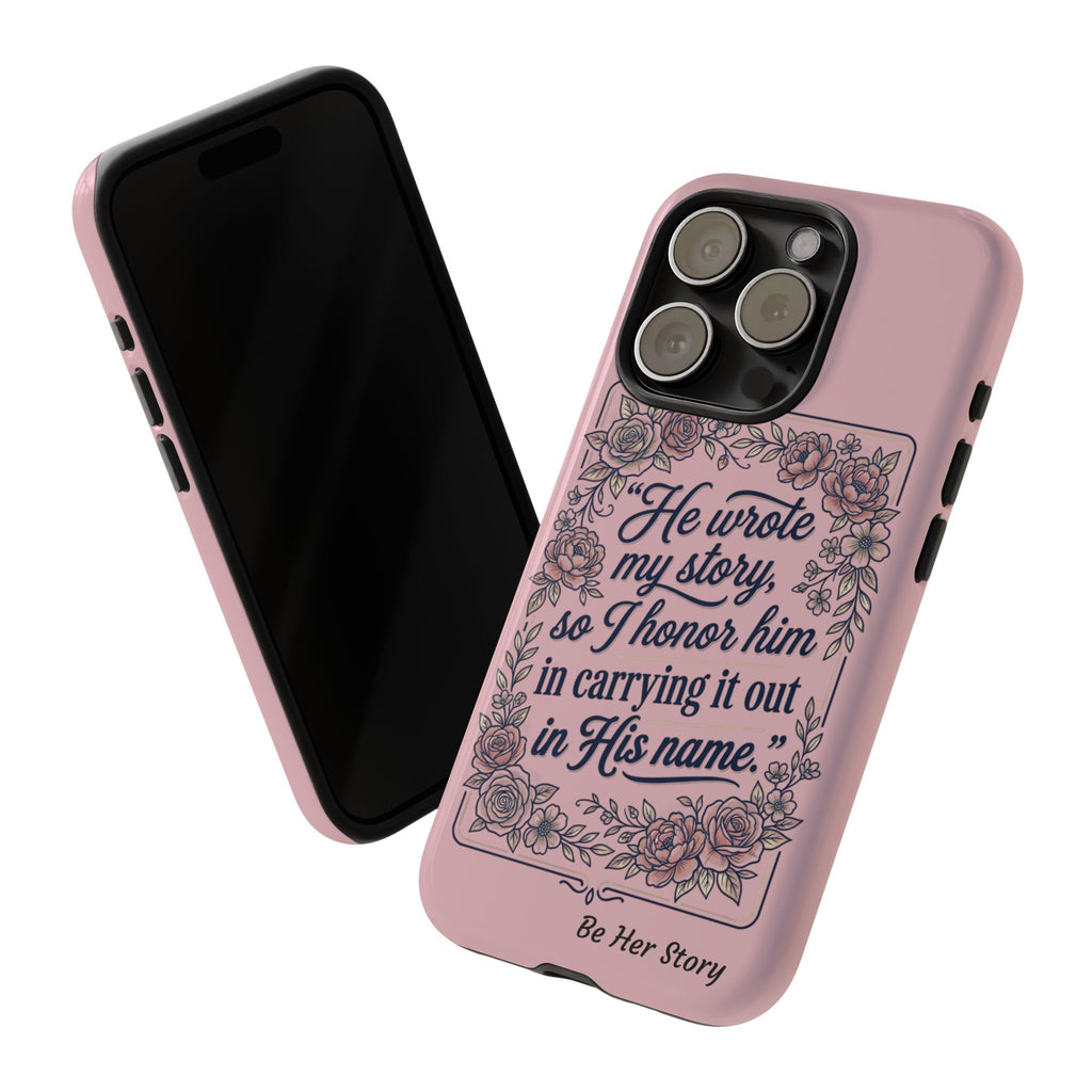 Floral Scripture iPhone Case — “He Wrote My Story” Christian Phone Case