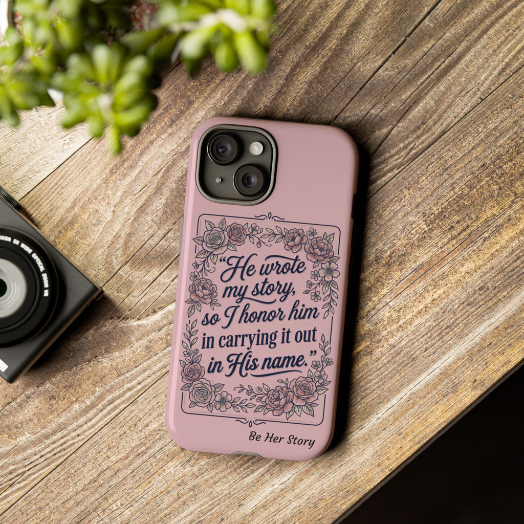 Floral Scripture iPhone Case — “He Wrote My Story” Christian Phone Case
