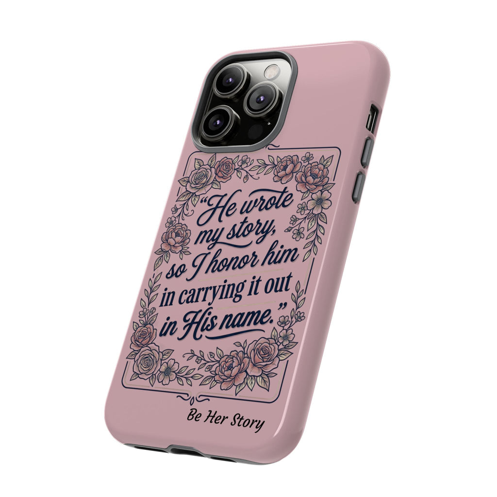 Floral Scripture iPhone Case — “He Wrote My Story” Christian Phone Case