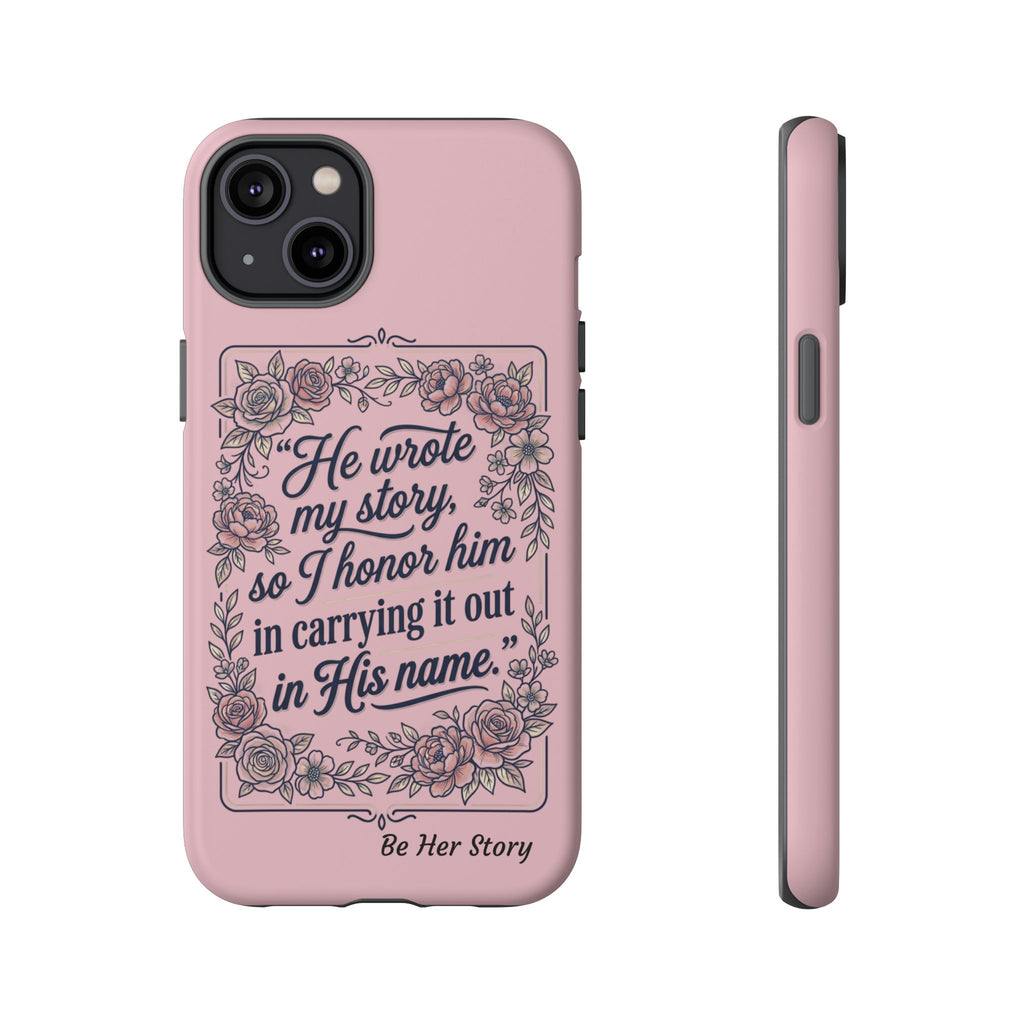 Floral Scripture iPhone Case — “He Wrote My Story” Christian Phone Case