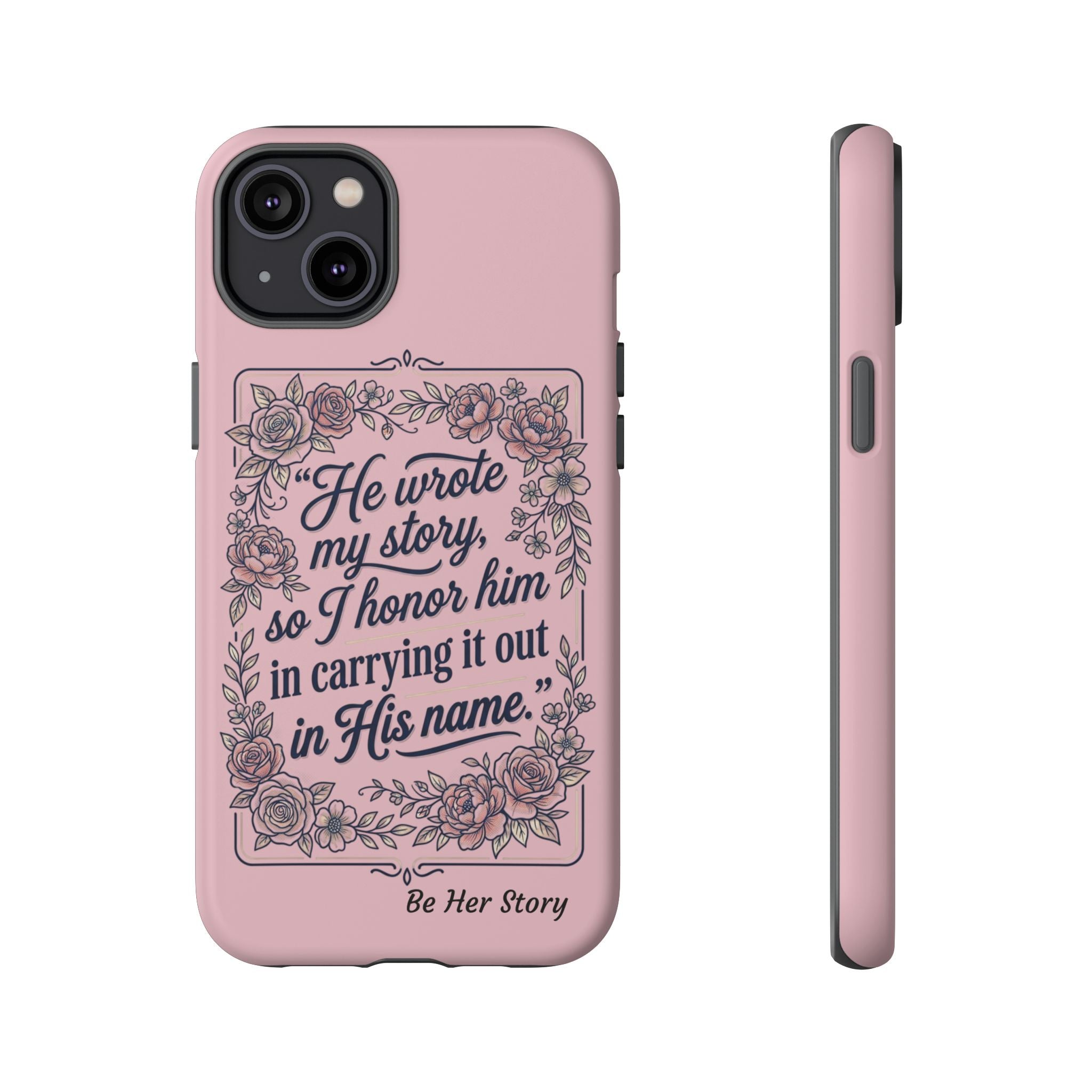 Floral Scripture iPhone Case — “He Wrote My Story” Christian Phone Case