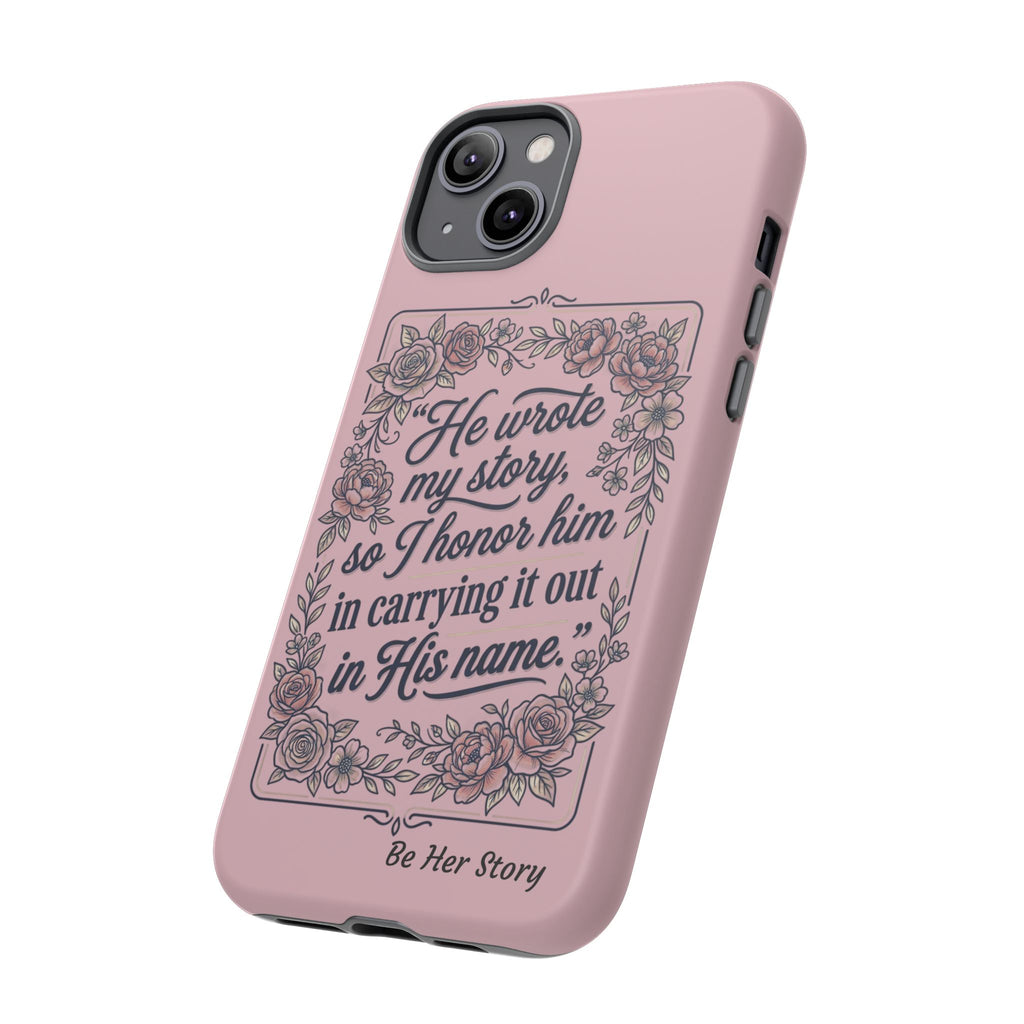 Floral Scripture iPhone Case — “He Wrote My Story” Christian Phone Case