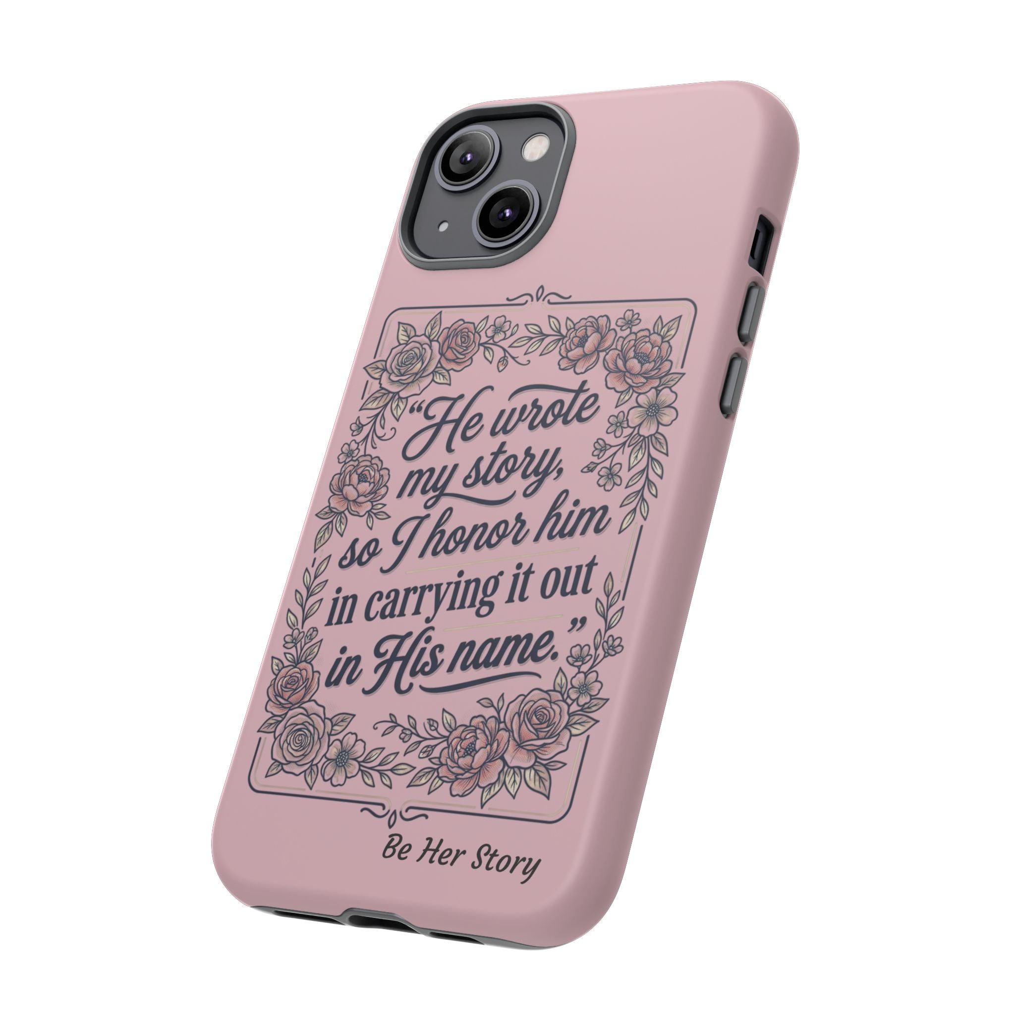 Floral Scripture iPhone Case — “He Wrote My Story” Christian Phone Case