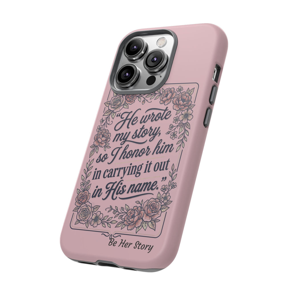 Floral Scripture iPhone Case — “He Wrote My Story” Christian Phone Case