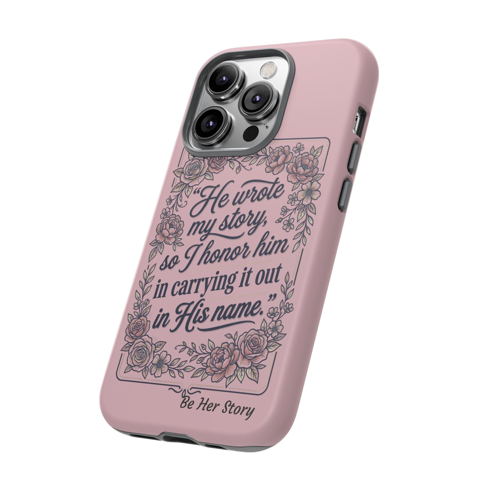 Floral Scripture iPhone Case — “He Wrote My Story” Christian Phone Case