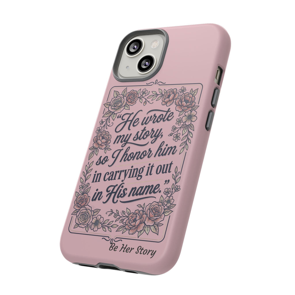 Floral Scripture iPhone Case — “He Wrote My Story” Christian Phone Case