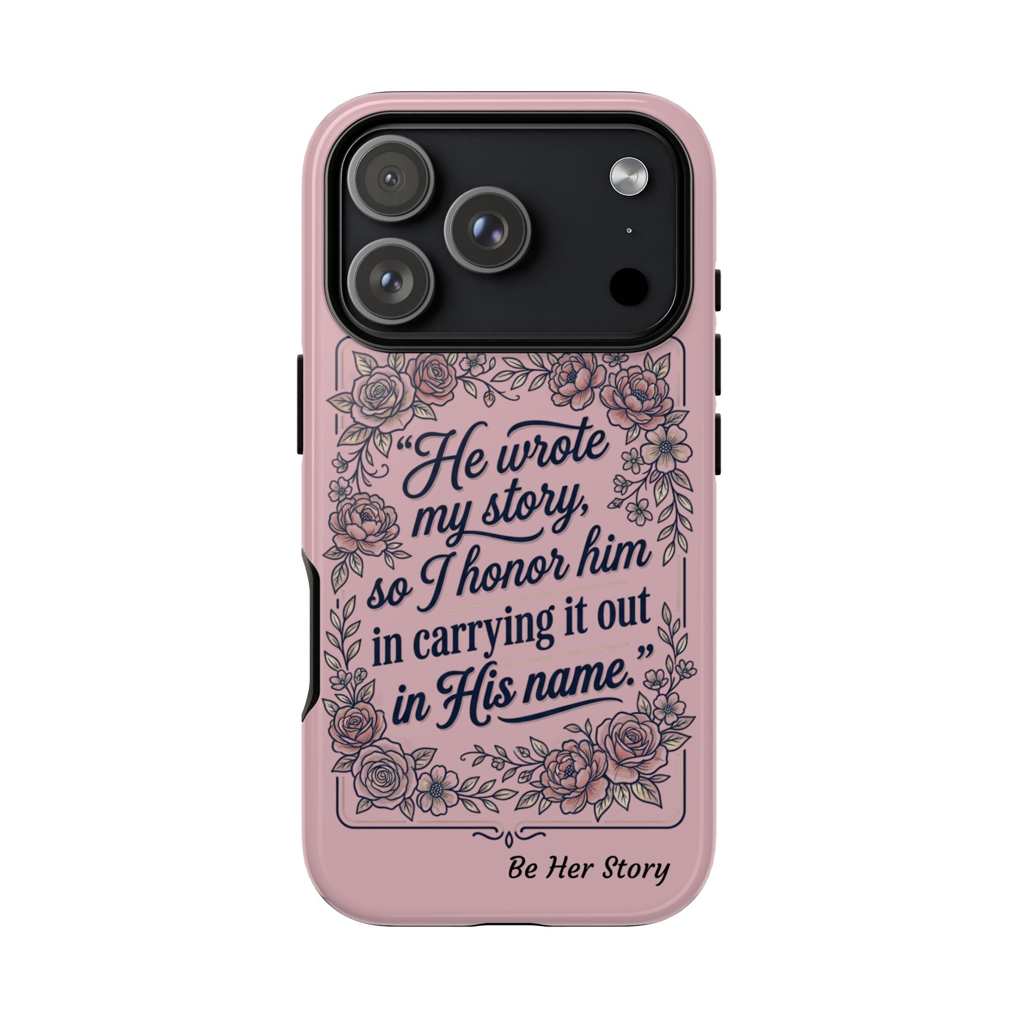 Floral Scripture iPhone Case — “He Wrote My Story” Christian Phone Case