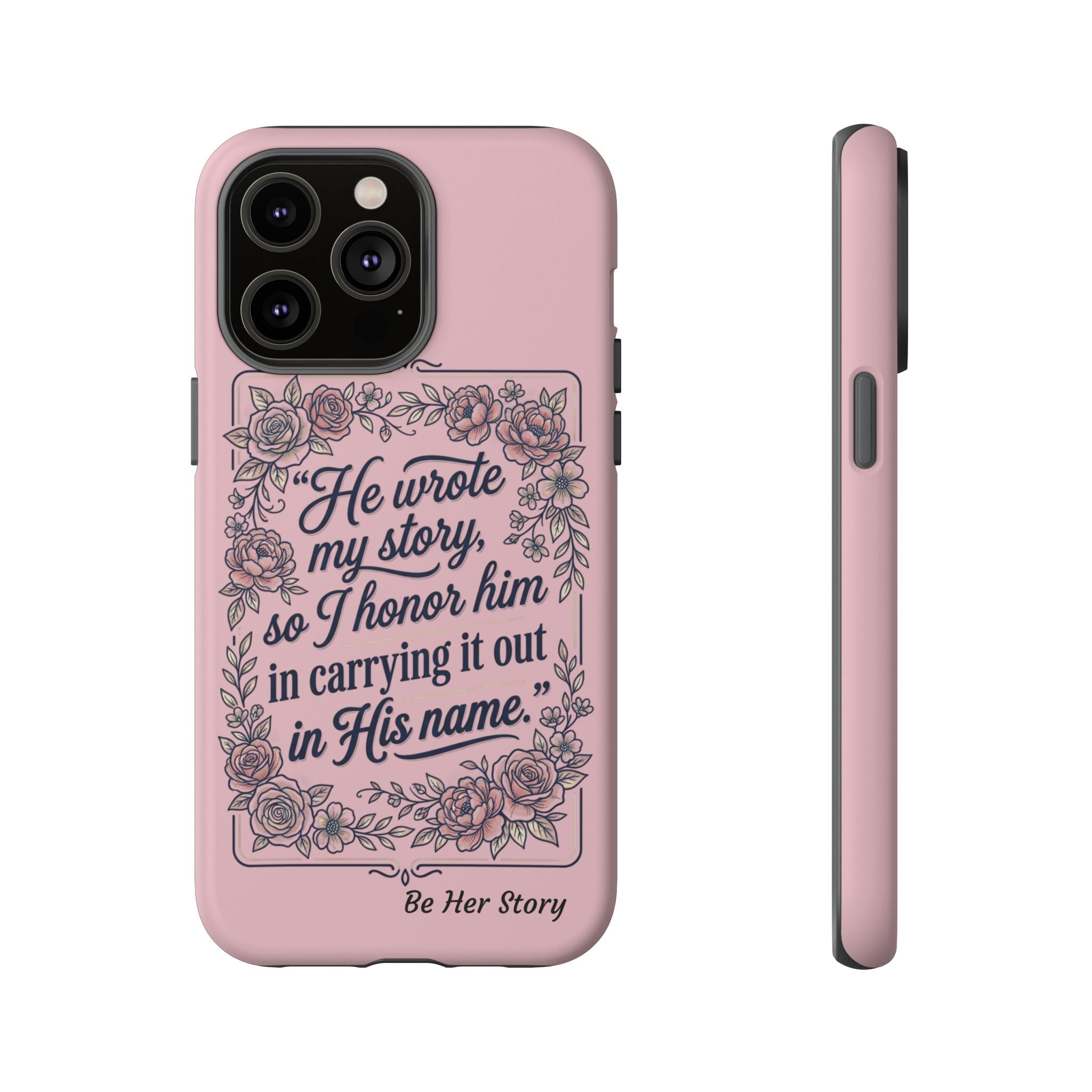 Floral Scripture iPhone Case — “He Wrote My Story” Christian Phone Case