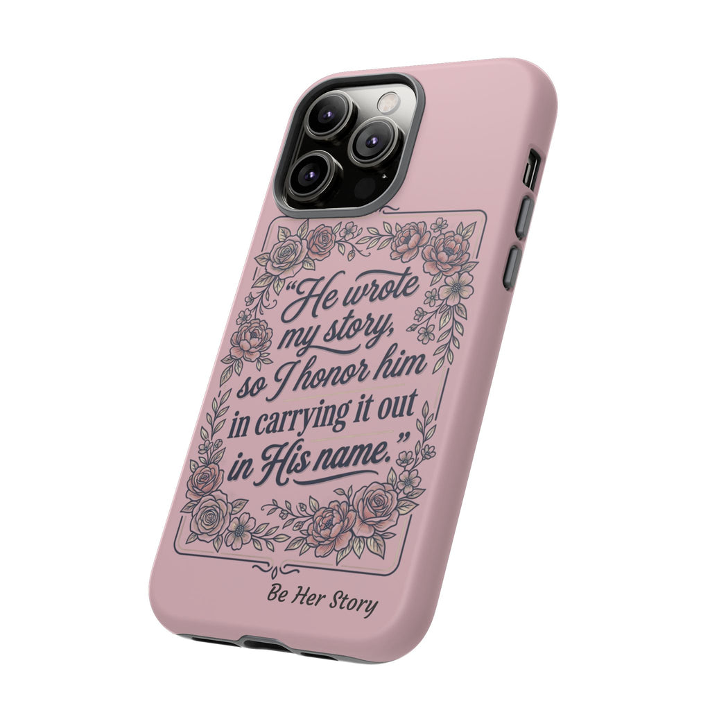 Floral Scripture iPhone Case — “He Wrote My Story” Christian Phone Case