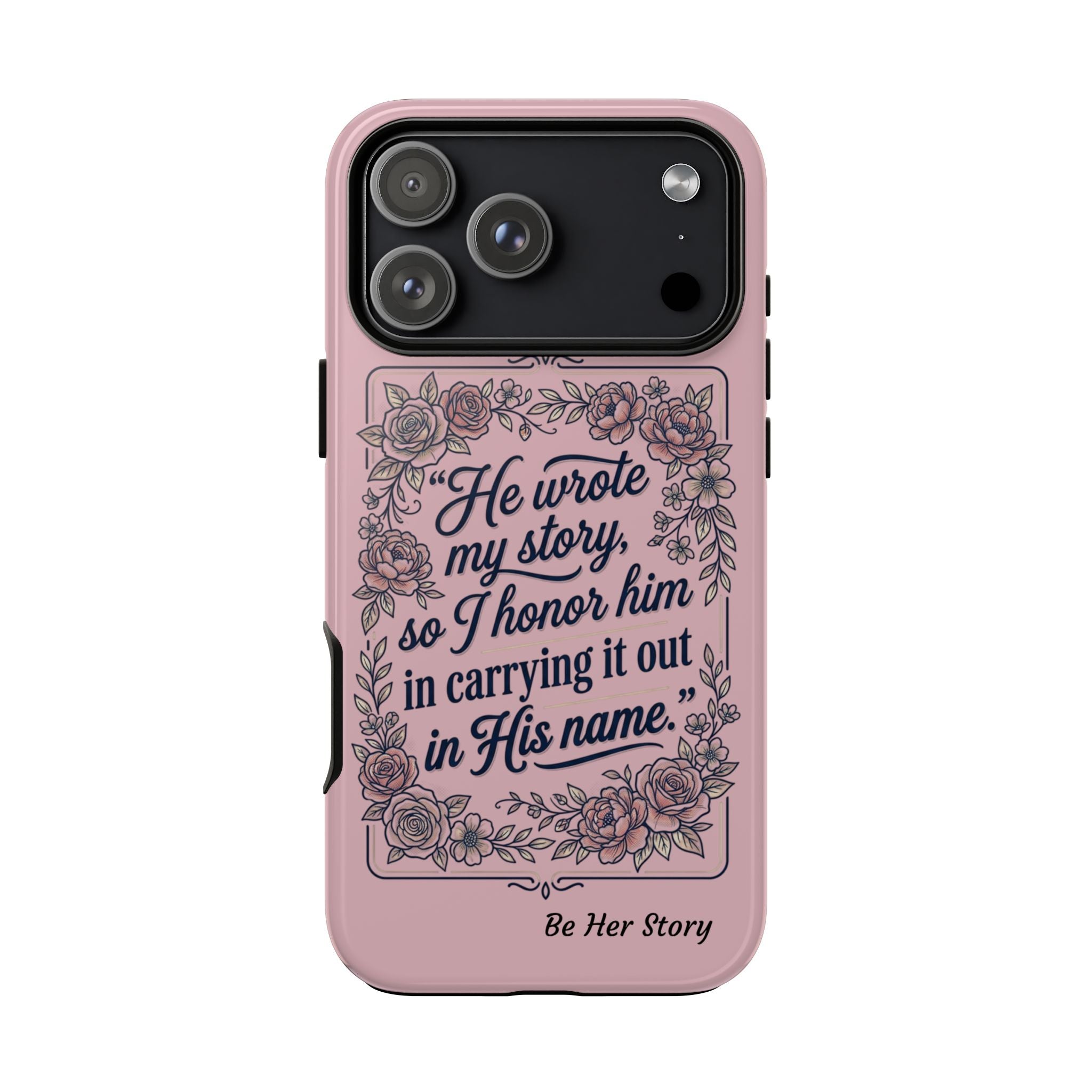 Floral Scripture iPhone Case — “He Wrote My Story” Christian Phone Case