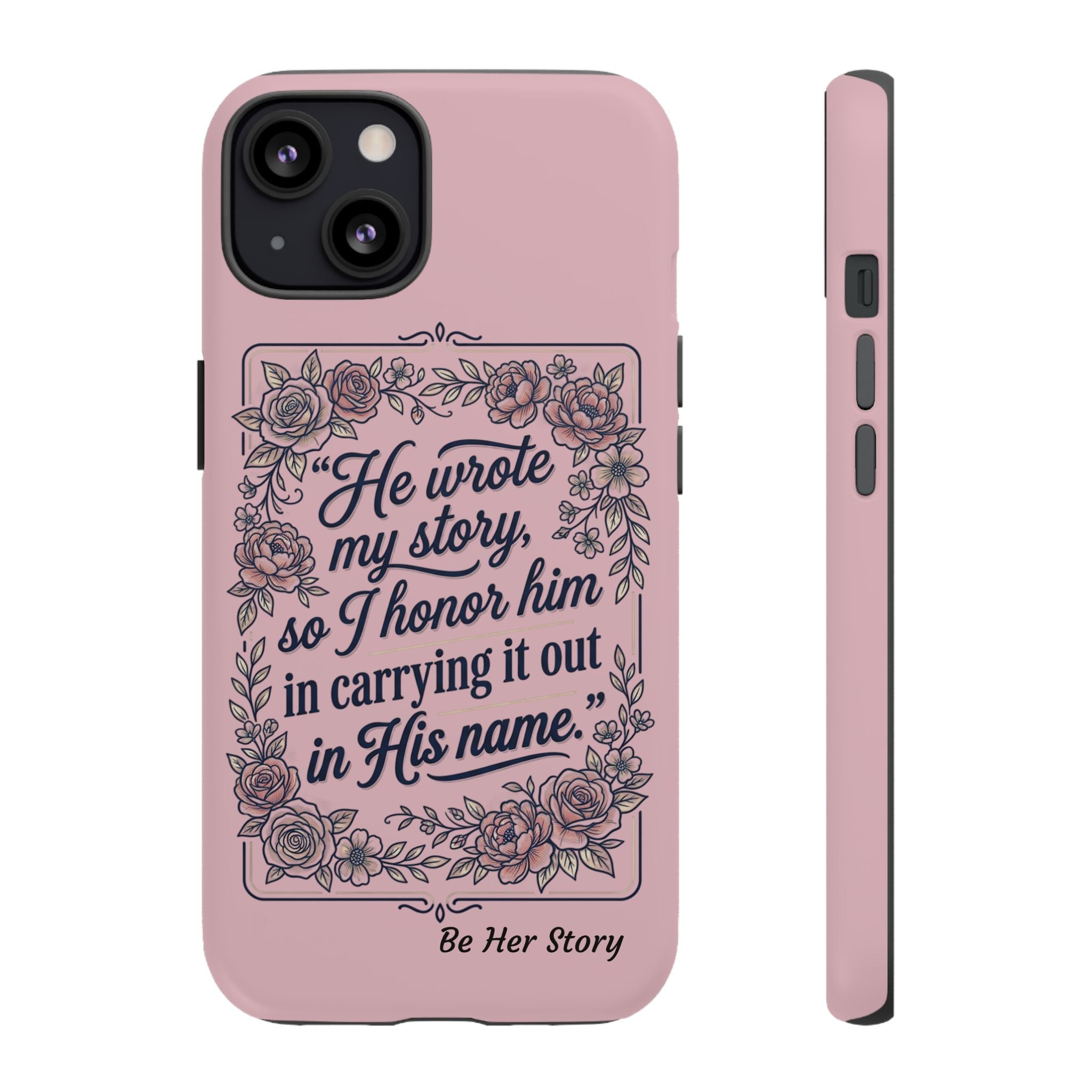 Floral Scripture iPhone Case — “He Wrote My Story” Christian Phone Case