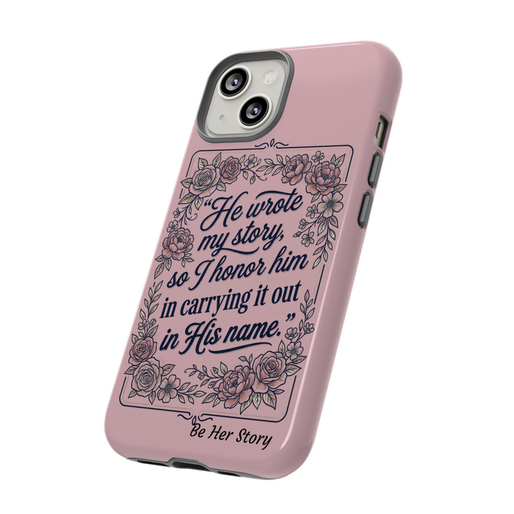 Floral Scripture iPhone Case — “He Wrote My Story” Christian Phone Case
