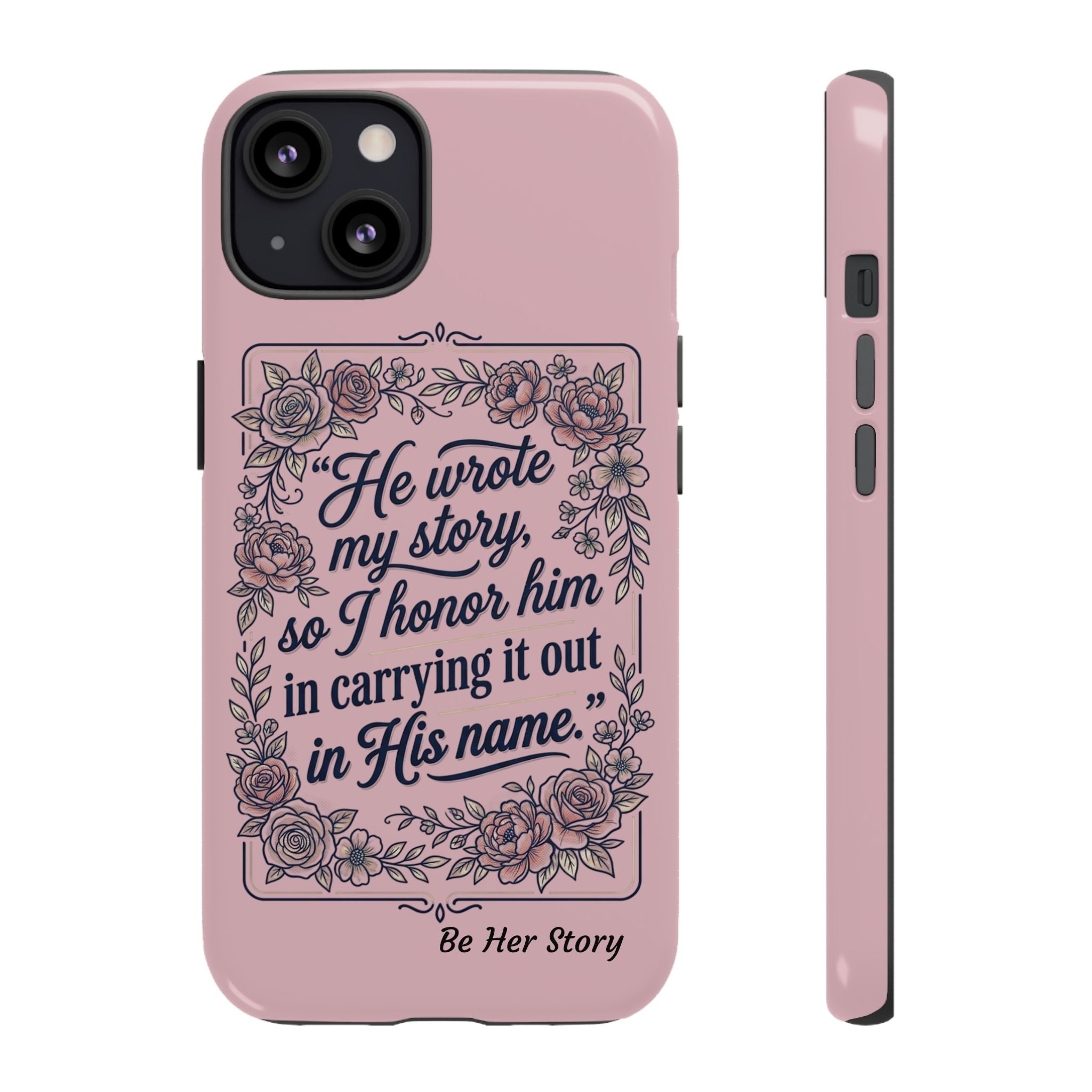Floral Scripture iPhone Case — “He Wrote My Story” Christian Phone Case