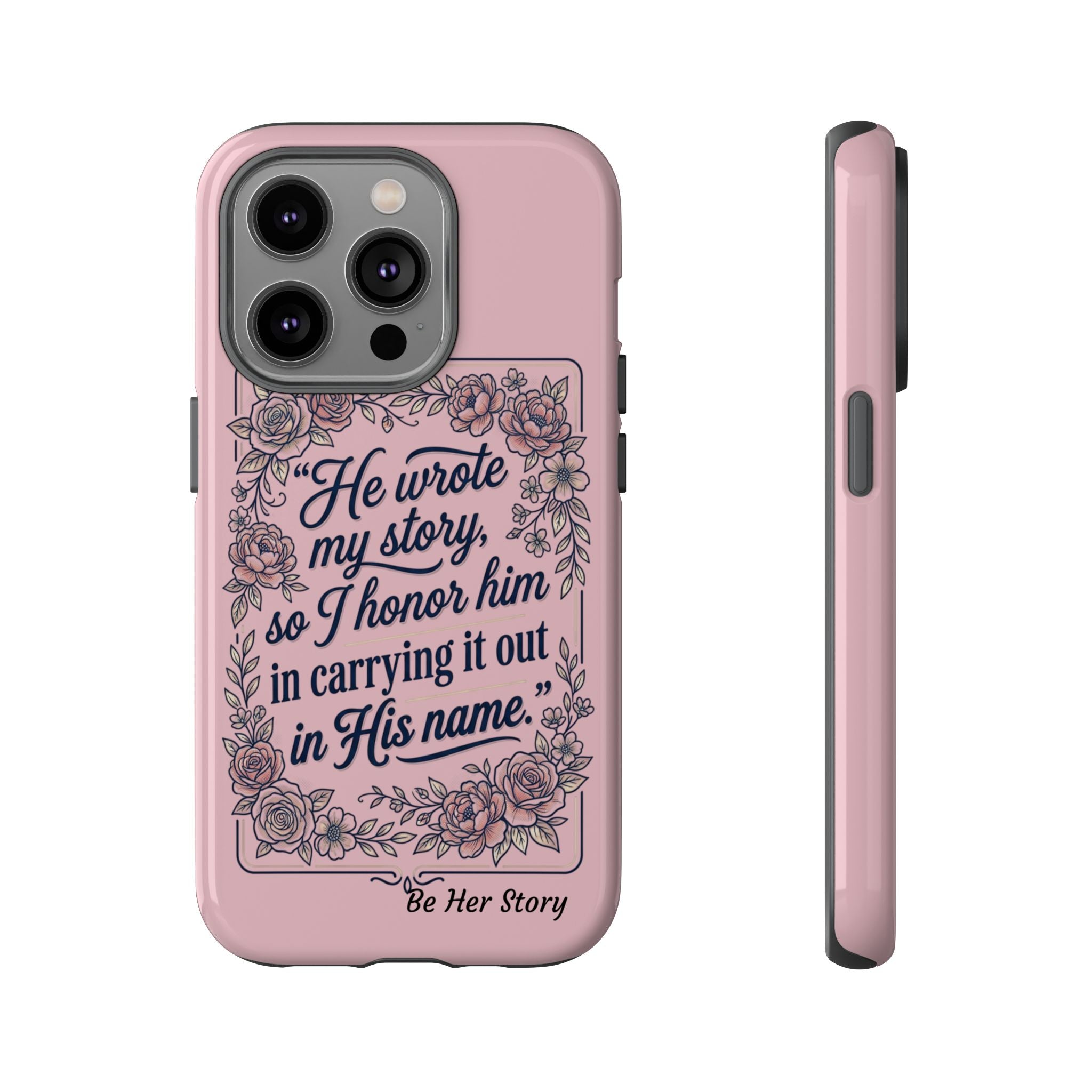 Floral Scripture iPhone Case — “He Wrote My Story” Christian Phone Case
