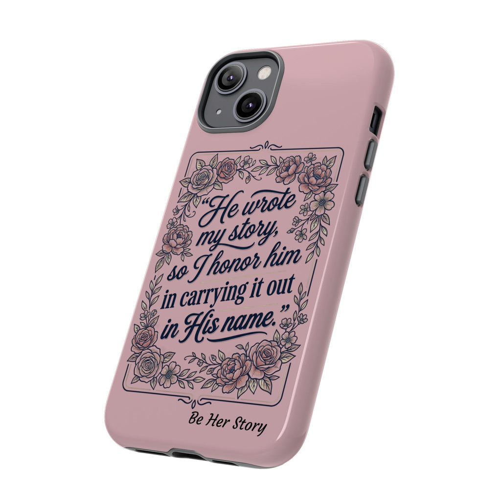 Floral Scripture iPhone Case — “He Wrote My Story” Christian Phone Case