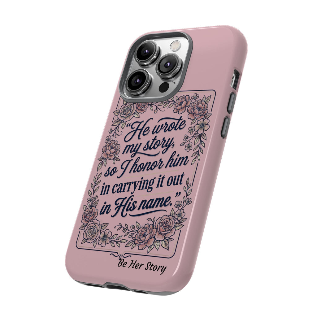Floral Scripture iPhone Case — “He Wrote My Story” Christian Phone Case