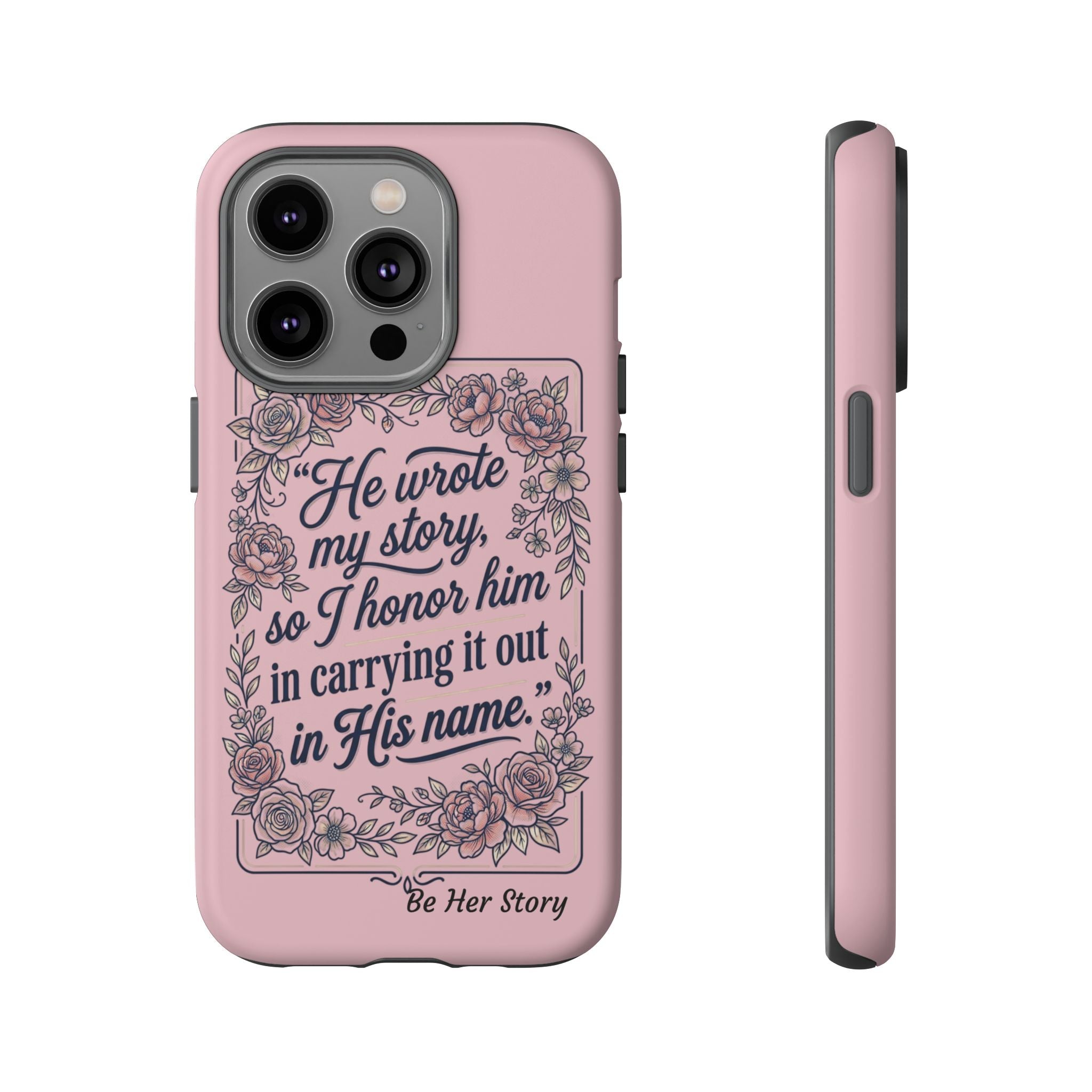 Floral Scripture iPhone Case — “He Wrote My Story” Christian Phone Case