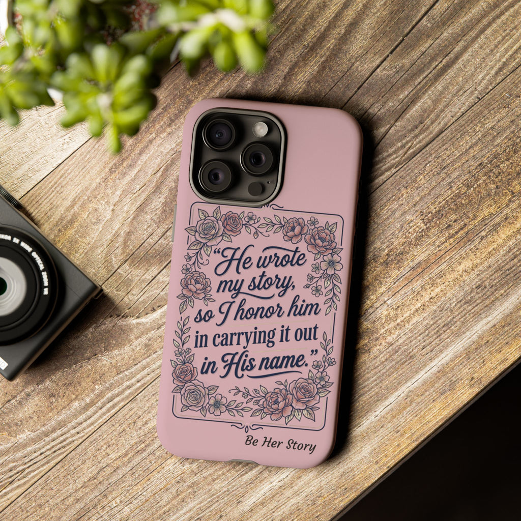 Floral Scripture iPhone Case — “He Wrote My Story” Christian Phone Case