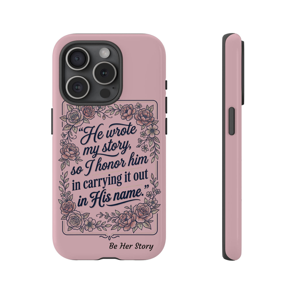 Floral Scripture iPhone Case — “He Wrote My Story” Christian Phone Case
