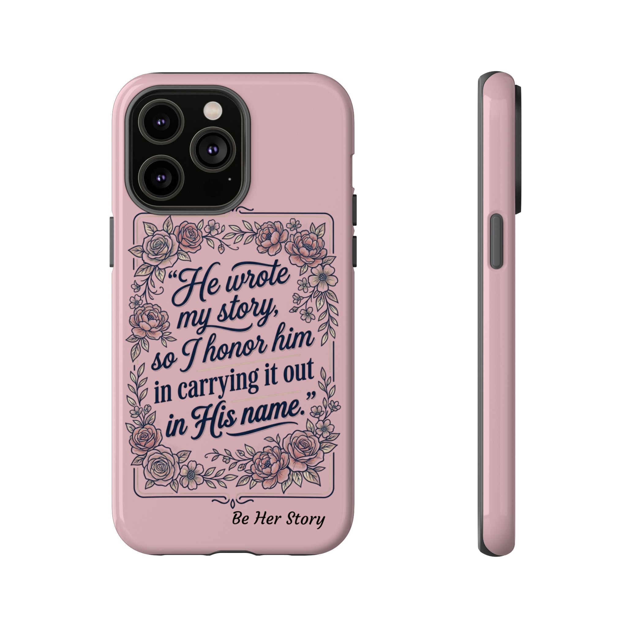 Floral Scripture iPhone Case — “He Wrote My Story” Christian Phone Case